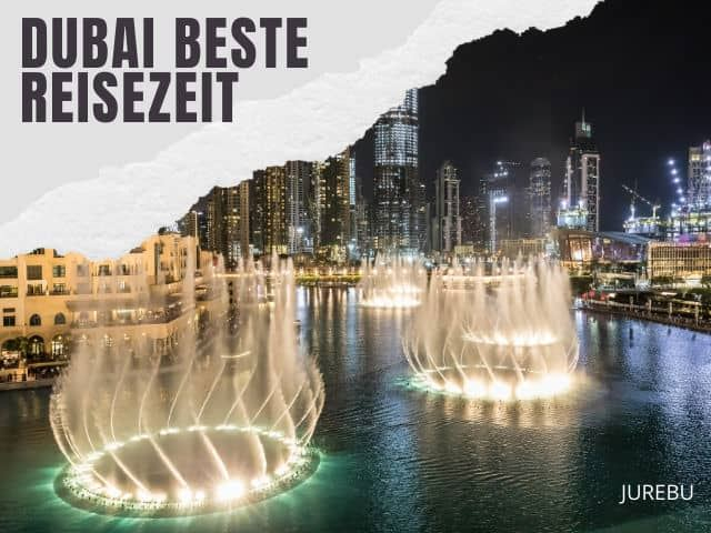 Dubai beste Reisezeit